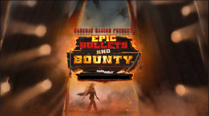 Epic Bullets and Bounty Hacksaw Gaming Slots - Introduction Screen